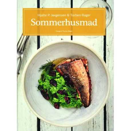 BOGEN “SOMMERHUSMAD” M/OPSKRIFTER PÅ ENKLE RETTER OG LÆKKER MAD, AF HJALTE P. JØRGENSEN OG TORBEN BAGER